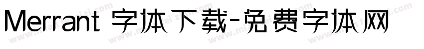 Merrant 字体下载字体转换